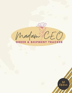 Madam CEO Order and Shipment Tracker: Small Business Supplies, Small Business Planner, Order Log Book, Shipment Order Tracking: A MUST HAVE FOR SMALL BUSINESS ORGANIZATION