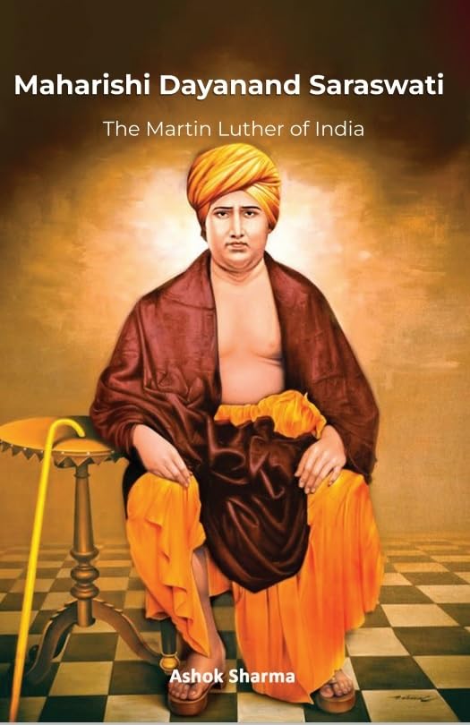 Maharishi Dayanand Saraswati ‘The Martin Luther of India’