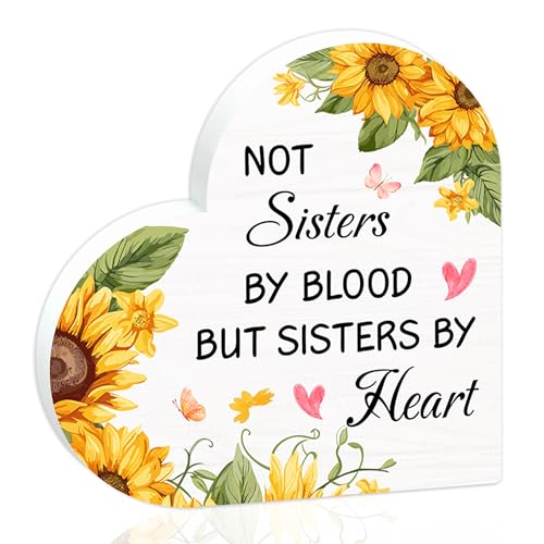 Not Sisters By Blood But Sisters By Heart Wooden Sign - Friendship Christams Valentines Gifts Gifts For BFF, Sister, Women - Floral Sunflower Heart Shape Pinewood Block Decor For Home, Office Table - B01