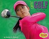  Girls\' Golf: Teeing It Up (Snap)