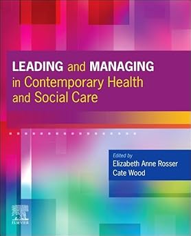 LEADING AND MANAGING IN CONTEMPORARY HEALTH AND SOCIAL CARE (PB 2023)