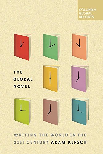 Télécharger The Global Novel: Writing the World in the 21st Century (English Edition) Livre eBook France