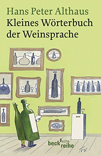 Kleines Wörterbuch der Weinsprache Kleines Wörterbuch der Weinsprache