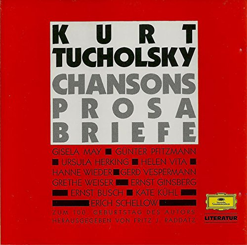 Literatur - Chansons, Lieder, Prosa, Briefe (Kurt Tucholsky)