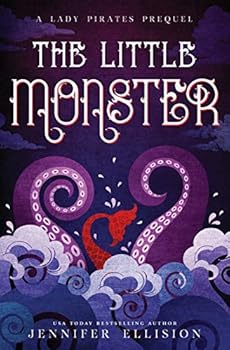The Little Monster: A Lady Pirates Prequel and Reimagining of The Little Mermaid - Book  of the Lady Pirates