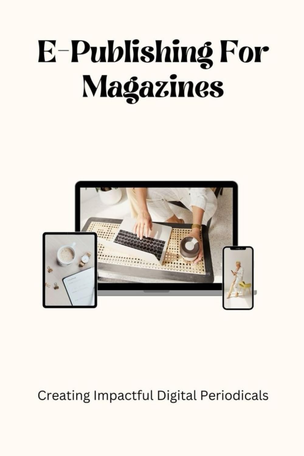 E-Publishing For Magazines: Creating Impactful Digital Periodicals