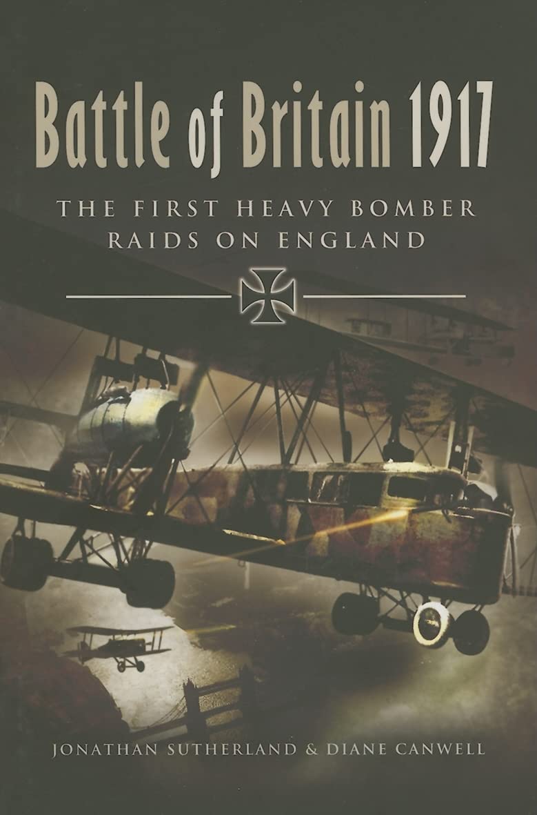 Buy Battle of Britain 1917: The First Heavy Bomber Raids on England — BookShops.in