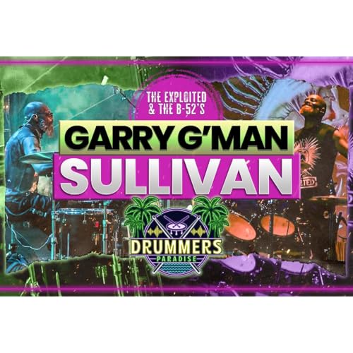 Drummers Paradise | Featuring Garry G'Man Sullivan