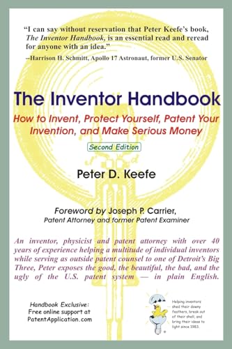 Three Impossible Things I Wish Existed 13 The Inventor Handbook: How to Invent, Protect Yourself, Patent Yo...