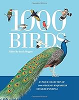 1000 Birds: A Unique Collection of 1,000 Species in Exquisitely Detailed Paintings 0785835768 Book Cover