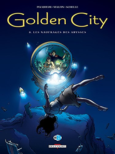 Télécharger Golden City T08 : Les Naufragés des abysses Livre eBook France