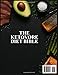 THE KETOVORE DIET BIBLE: Your All-in-one Keto and Carnivore Guide: History, Science, Food Lists, Cookbook, Shopping List, Meal Prep, and a 60-Day Meal ... meals—no carb counting and no guesswork.)