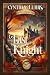 Last Knight: Thornton Brothers Time Travel (A Thornton Brothers Time Travel Romance) (Volume 4)