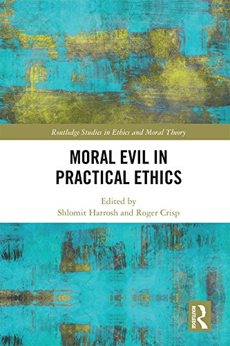 Moral Evil in Practical Ethics (Routledge Studies in Ethics and Moral Theory)      1st Edition, Kindle Edition
