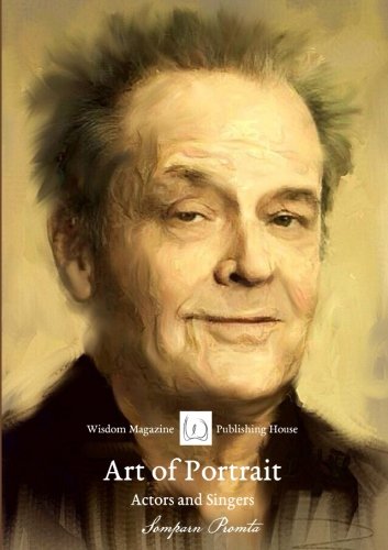 Art of Portrait: Actors and Singers: Digital Paintings by Somparn Promta