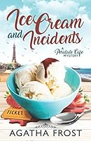 Ice Cream and Incidents 1983190047 Book Cover