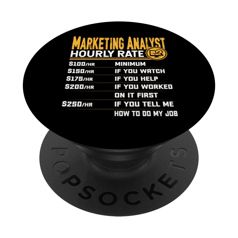 Marketing Analyst Hourly Rate Funny Marketing Sales Expert PopSockets Swappable PopGrip