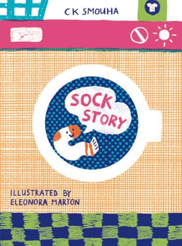 Sock Story: C K Smouha, illustrated by Eleonora Marton