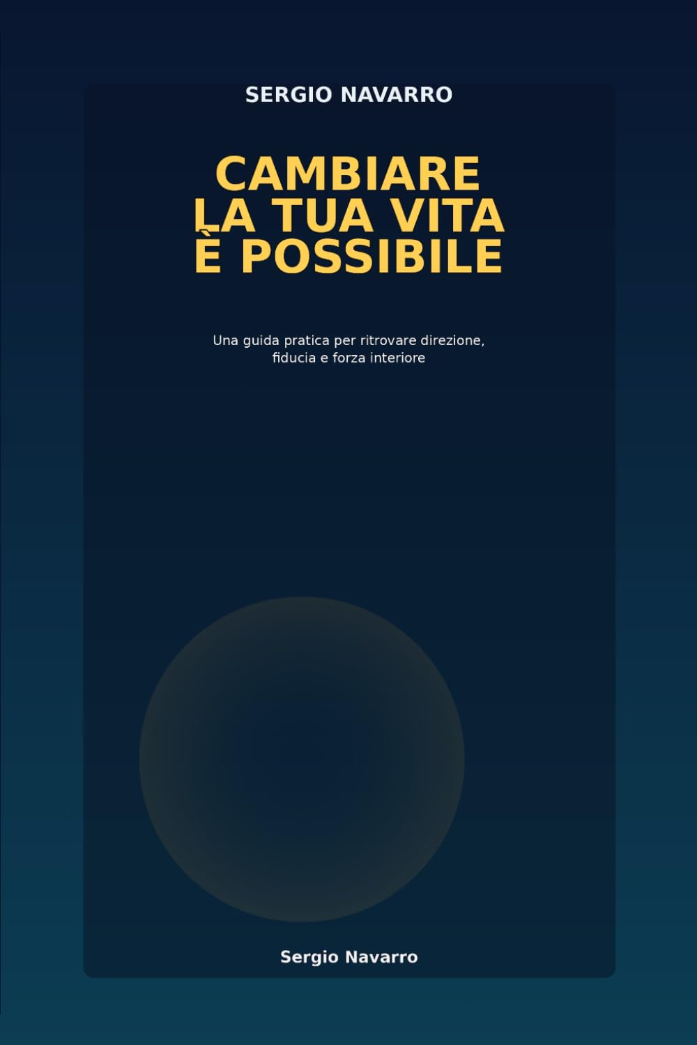 cambiare la tua vita è possibile (Le Mappe del Cambiamento, strumenti pratici di coaching, PNL e crescita personale)