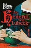 Die Heilerin von Lübeck: Roman