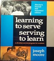 Learning to Serve, Serving to Learn: Director's Manual 0877935319 Book Cover