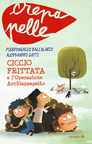 9788847732643 Ciccio Frittata e l'Operazione Acchiappagatto