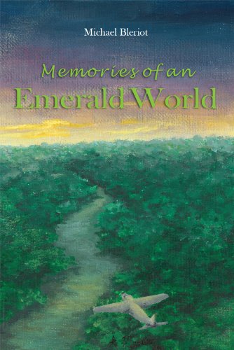 Memories of an Emerald World: An Aviation Adventure in South America (An Emerald World series aviation adventure)