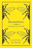 Beekeeping: A Seasonal Guide