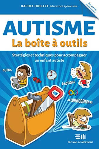 Autisme - La boîte à outils - Stratégies et techniques pour...