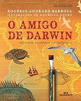 O Amigo De Darwin: Um jovem desenhista em Galapagos 8506061970 Book Cover
