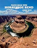  Horseshoe Bend: Cool Pictures That Create An Idea For You About - Perfect Gift for tourism & travel lovers.....Relaxing & Meditation.