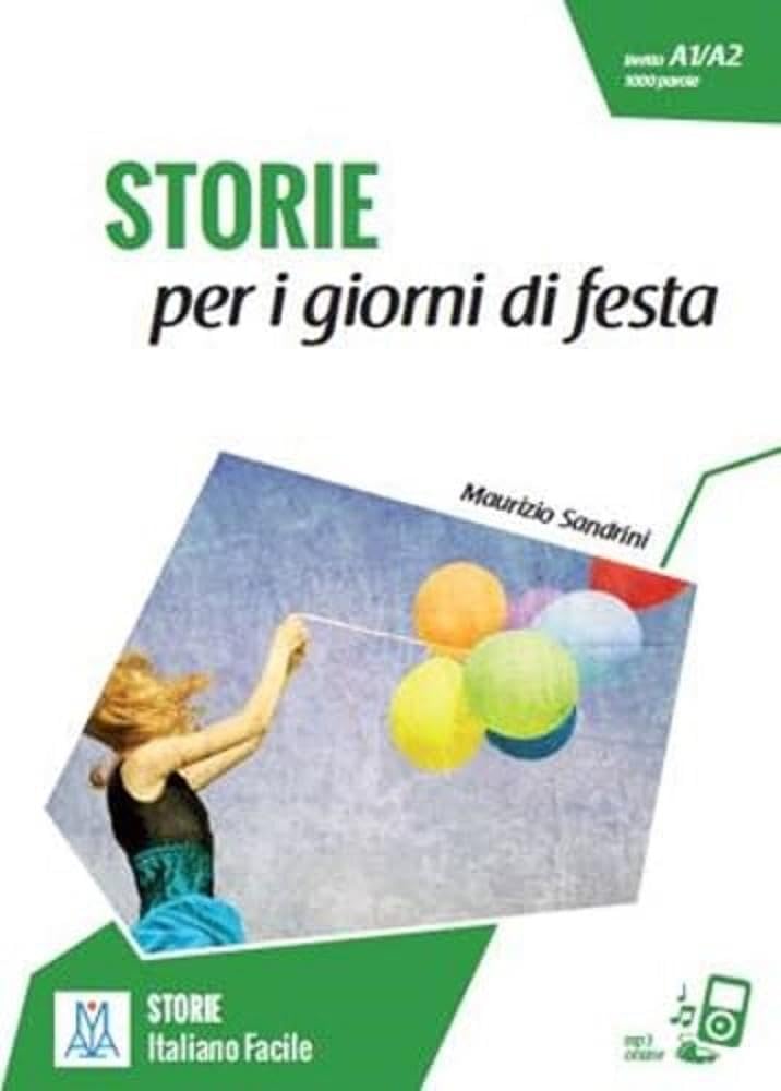 Italiano facile - STORIE: Storie per i giorni di festa. Libro + online MP3 audio