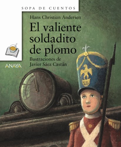 El valiente soldadito de plomo (Sopa de Cuentos... [Spanish] 8466744339 Book Cover
