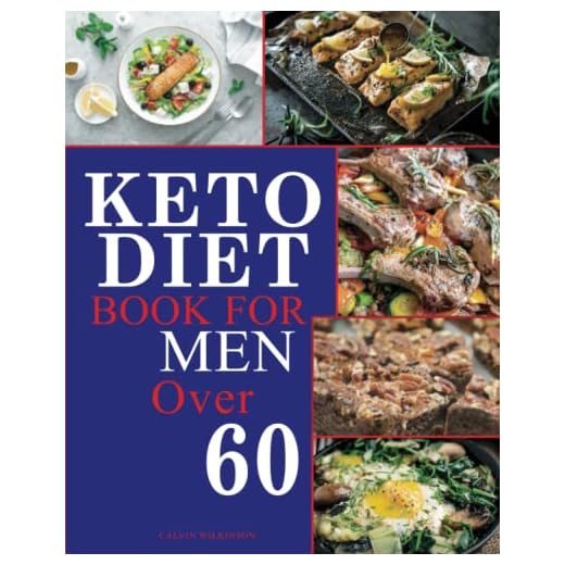 Keto Diet Book for Men Over 60: Low-Carb, High-Fat ketogenic Cookbook Recipes for men | bachelors | seniors over 40, 50
