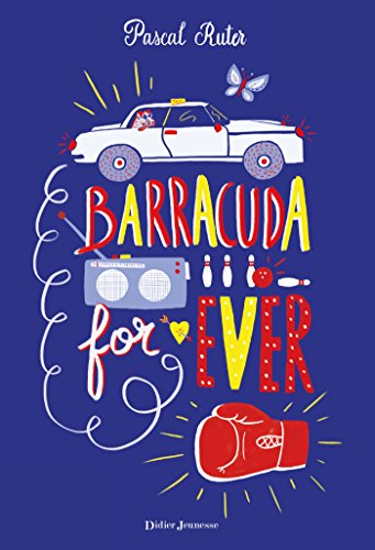 Barracuda For Ever (Romans 12 ans et plus) (French Edition)