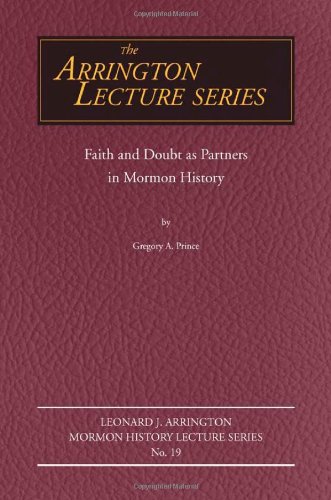 Buy Faith and Doubt As Partners in Mormon History (Leonard J. Arrington Mormon History Lecture) — BookShops.in