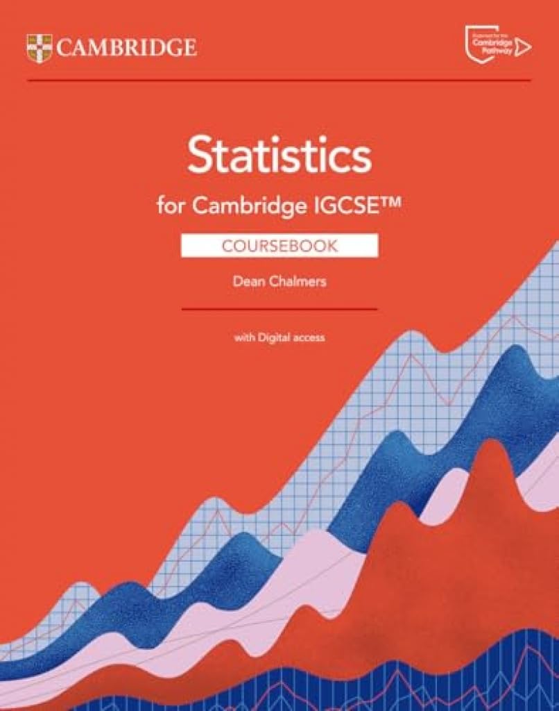Cambridge IGCSE™ Statistics Coursebook with Digital Access (2 Years): With Online Files (Cambridge International IGCSE)