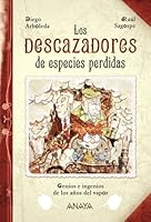 Los descazadores de especies perdidas: Genios e ingenios de los años del vapor (Spanish Edition) 8467871784 Book Cover