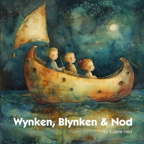 Image of Wynken, Blynken & Nod: An Illustrated Poem by Eugene Field