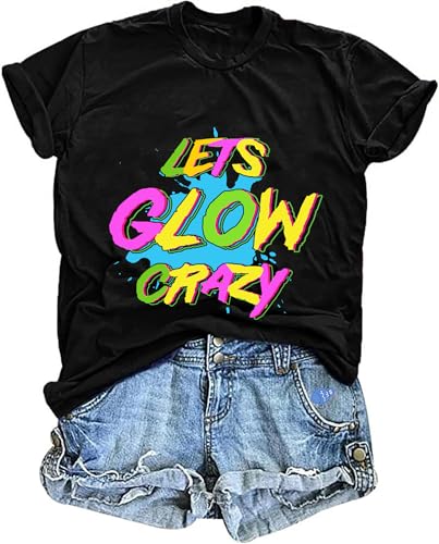 Let's Glow Crazy T-Shirt for Women Retro 80's 90's Party Outfit Colorful Letter(Don't Glow Really) Print Top2