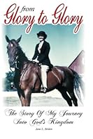 From Glory to Glory 1502893983 Book Cover