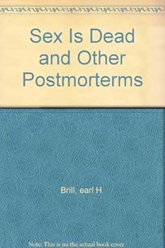 Hardcover Sex Is Dead and Other Postmorterms Book