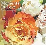 Moments In Love