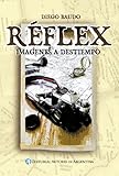  Reflex: Imágenes a destiempo