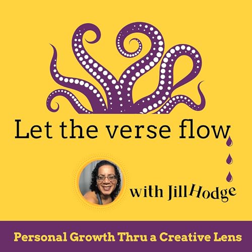 Let the Verse Flow: Personal Growth Thru a Creative Lens cover art