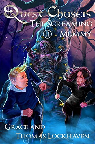 Télécharger Quest Chasers: The Screaming Mummy (A Magic Fantasy Adventure Book Series) (English Edition) PDF