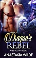 Dragon's Rebel 172027374X Book Cover
