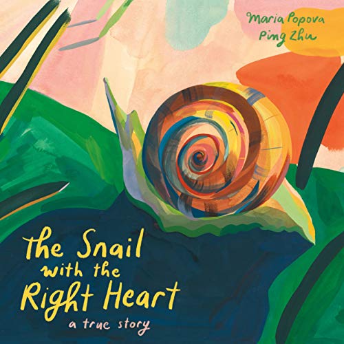 Image of The Snail with the Right Heart: A True Story