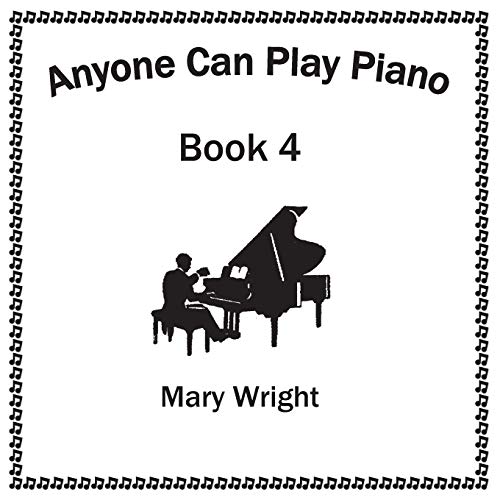 Anyone Can Play Piano: Book Four 150354821X Book Cover
