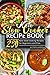 Keto Slow Cooker Recipe Book - Quick and Craveable 250 Keto Slow Cooking Recipes for Beginners and Pros